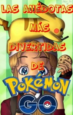 Las anécdotas más divertidas de Pokemon Go