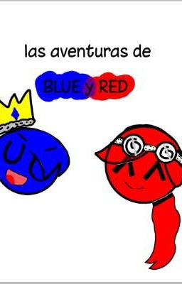 las aventuras de blue y red