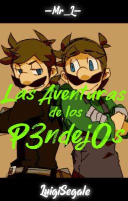 Las Aventuras De Los P3ndej0s