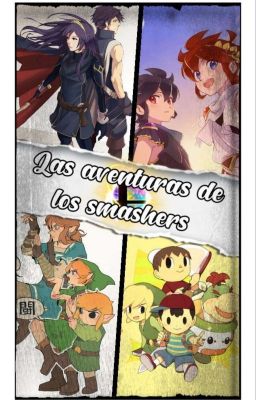 LAS AVENTURAS DE LOS SMASHERS :V ☆TEMPORADA 1 Y 2☆