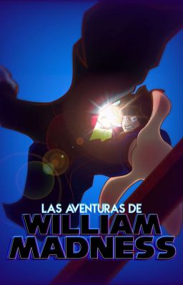 Las aventuras de William Madness Vol. 1