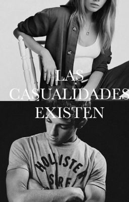 LAS CASUALIDADES EXISTEN (#1)