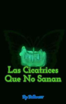 Las Cicatrices Que No Sanan.