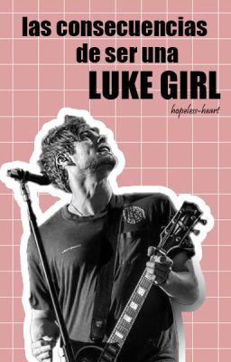 Las Consecuencias de Ser una Luke Girl