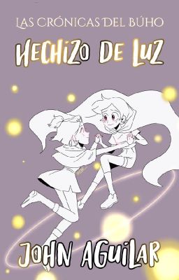 Las Crónicas del Búho: Hechizo de Luz [Libro #1]