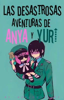 Las Desastrosas Aventuras de Anya y Yuri [𝗦𝗫𝗙]