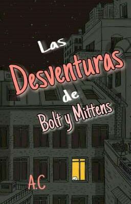 Las desventuras de Bolt y Mittens