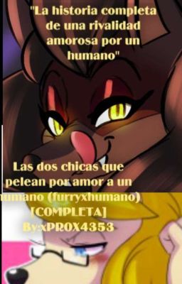 Las dos chicas que pelean por amor a un humano (furryxhumano)