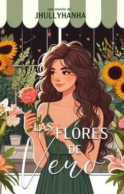 Las flores de Vero •TERMINADA•