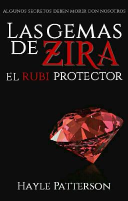 Las Gemas De Zira: El Rubí Protector ( Editando) #SpecialStories2019