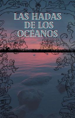 Las hadas de los océanos [En Edición]