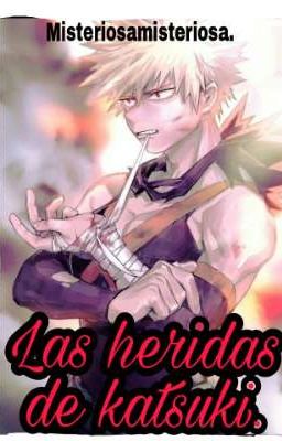 Las heridas de Katsuki.