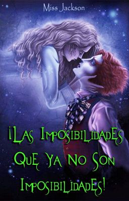 ¡Las imposibilidades que ya no son imposibilidades!