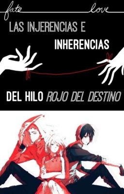 Las injerencias e inherencias del hilo rojo del destino [NaruSaku] [✓]