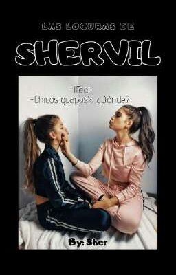 LAS LOCURAS DE SHERVIL