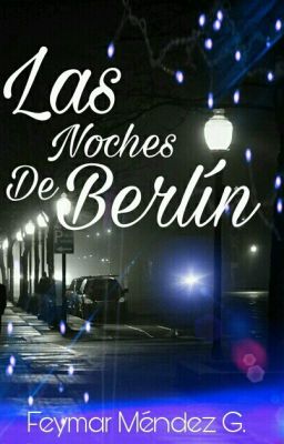 Las Noches De Berlín (Próximamente) 