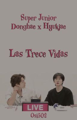 Las Trece Vidas [DongHae + HyukJae]