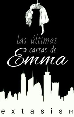 las últimas cartas de Emma by: éxtasisM