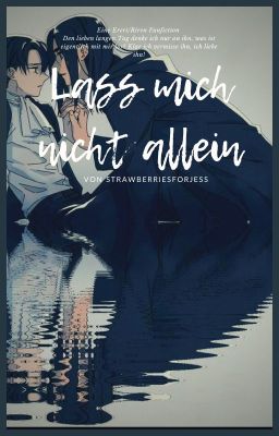 Lass mich nicht alleine - Ereri/Riren [[✔]]