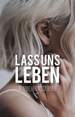 Lass uns Leben 