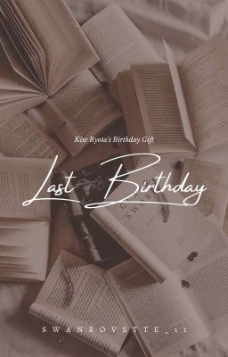 Last Birthday [Kise Ryouta]