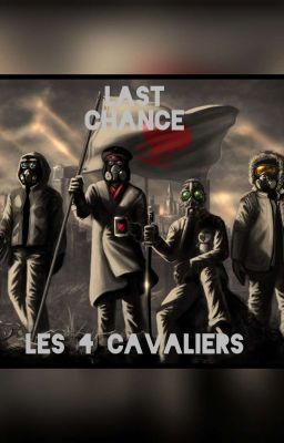 Last Chance: Les 4 Cavaliers 