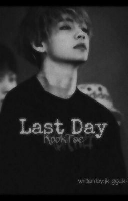 Last Day - KookTae OS