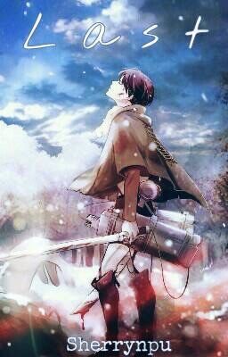 Last [levi x reader]