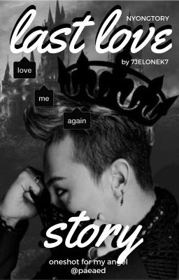 last love story |nyongtory|