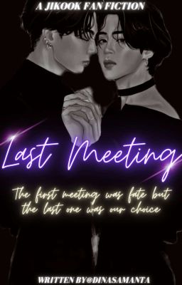 Last Meeting || JIKOOK || ✓