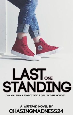 Last One Standing (wattys2017) (UNDER CONSTRUCTION)