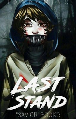 Last Stand 》Ticci Toby x Reader 》Savior Book 3