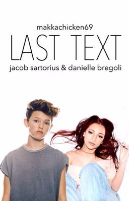 last text » jacob sartorius x danielle bregoli