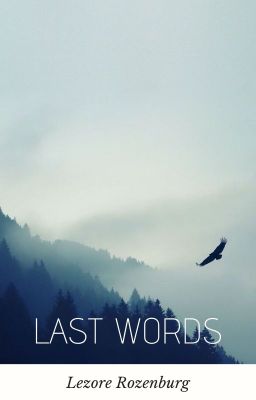 LAST WORDS