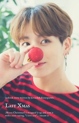 last xmas ﻬ taekook (one shot)