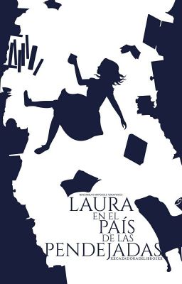 Laura en el País de las Pendejadas. [RETIRADA PARA CORRECCIÓN]