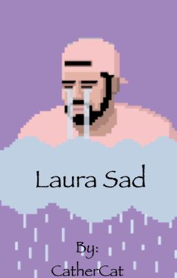 Laura Sad