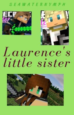 Laurence's little sister{Aphmau fanfiction}