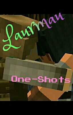 ♥Laurmau One-Shots♥ 