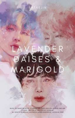 Lavender, Daisies, and Marigold || YOONTAEJIN