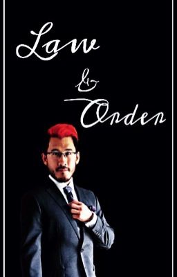 Law and Order (Markiplier x Reader) DISCONTINUED