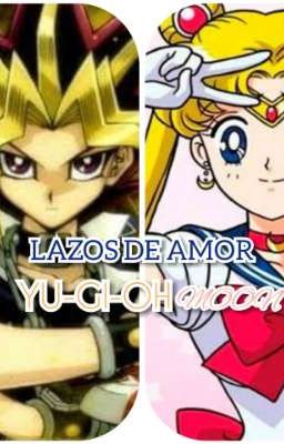 LAZOS DE AMOR                                                  YU-GI-OH MOON