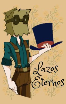 LAZOS ETERNOS  ⚠{HISTORIA EN EDICIÓN}⚠