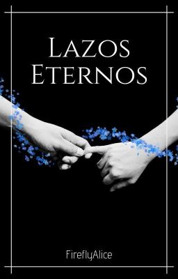 Lazos Eternos [Terminada] 