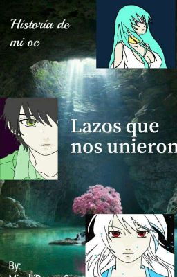 Lazos Que Nos Unieron || Historia De Mi Oc||