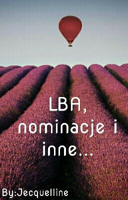 LBA, nominacje i inne...