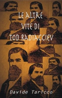 Le altre vite di Tod Radiacciev