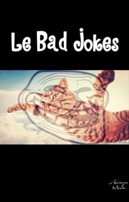 Le Bad Jokes