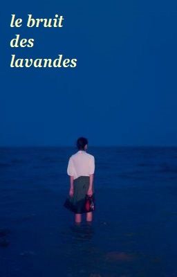 le bruit des lavandes