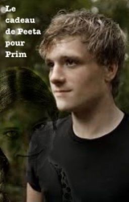 Le cadeau de Peeta pour Prim